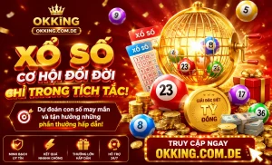 Khu vực kết quả và số trúng Xổ Số OKKING